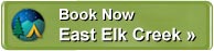 Book Now: East Elk Creek