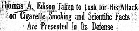 A newspaper headline on the debate over cigarettes between Edison and Hill A newspaper headline on the debate over cigarettes between Edison and Hill