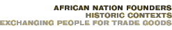 African Nation Founders: Historic Contexts—Exchanging People for Trade Goods