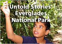 Click Here to Watch Untold Stories: Everglades National Park&#39;s Education Program
