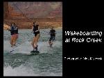 Wakeboarding at Rock Creek