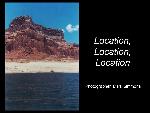 Location, Location, Location