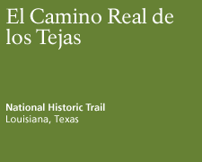 El Camino Real de los Tejas National Historic Trail
