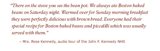 A quote about the kitchen from Mrs. Rose Kennedy. Take the audio tour for a full description of the kitchen