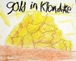 Drawing of gold with the words gold in klondike