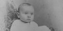 Harry S Truman as an infant, 1884. Credit: Truman Library.