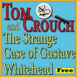 The Strange Case of Gustave Whitehead