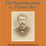 Reminiscences of a Pioneer Boy