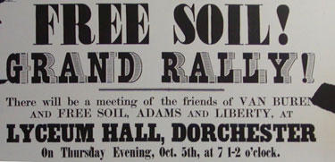 1848 Dorchester, Massachusetts free soil rally banner.