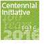 green with white letters: Centennial Initiative, 2016, 100 Years