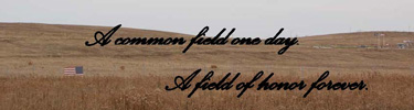 Preamble to the Flight 93 Mission Statement: A common field one day. A field of honor forever.