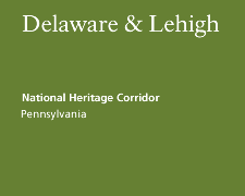 Delaware & Lehigh National Heritage Corridor