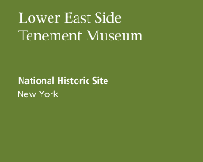 Lower East Side Tenement Museum National Historic Site