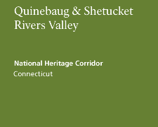 Quinebaug & Shetucket Rivers Valley National Heritage Corridor