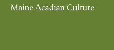 Maine Acadian Culture