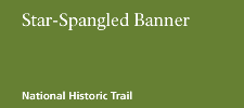 Star-Spangled Banner National Historic Trail