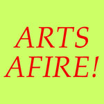 Arts Afire!