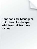 Handbook for Managers of Cultural Landscapes with Natural Resources Values