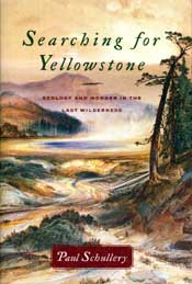 This is an image of Searching for Yellowstone Ecology and Wonder in the Last Wilderness by Paul Schullery. [Watercolor painting of the nature]