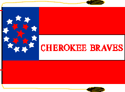 1st National flag.  Three stripes (red/white/red) with a blue field in the upper left corner.  There are 11 white stars and 5 red stars in the blue field.  “Cherokee Braves” is written on the white stripe in red.