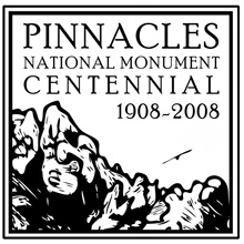 Pinnacles National Monument Centennial 1908-2008