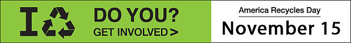 Banner image for America Recycles Day. 'I [recycle symbol]. Do you? Get involved. America Recycles Day - November 15'