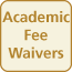 Academic Fee Waivers