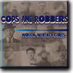 Cops & Robbers, Women, Whiskey, Cards