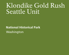 Klondike Gold Rush - Seattle Unit National Historical Park