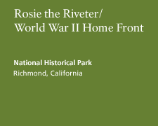 Rosie the Riveter / WWII Home Front National Historical Park