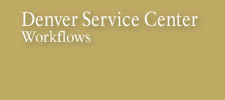 Denver Service Center Workflows