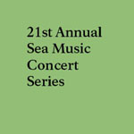 Black letters on a green background that say 21st annual sea music concert series.