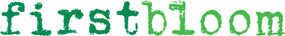 The logo of the First Bloom program. The logo is comprised of the words firstbloom written in two shades of green.