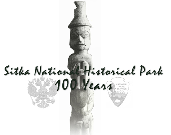 Sitka National Historical Park's 100th Anniversary