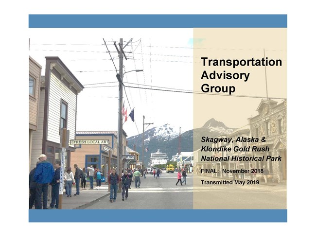 Transportation Advisory Group Report Cover showing  Skagway, Alaska main street with many tourists and a big cruise ship at the end of the street