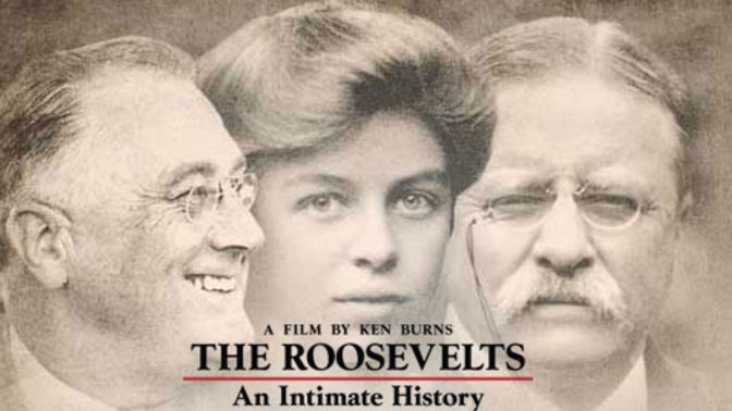 'The Roosevelts'- An Intimate History'