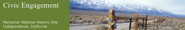 Civic Engagement - Manzanar National Historic Site, Independence, California