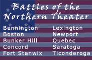 Lexington, Concord, Ticonderoga, Bunker Hill, Boston, Quebec, Fort Stanwix, Bennington, Saratoga, Newport