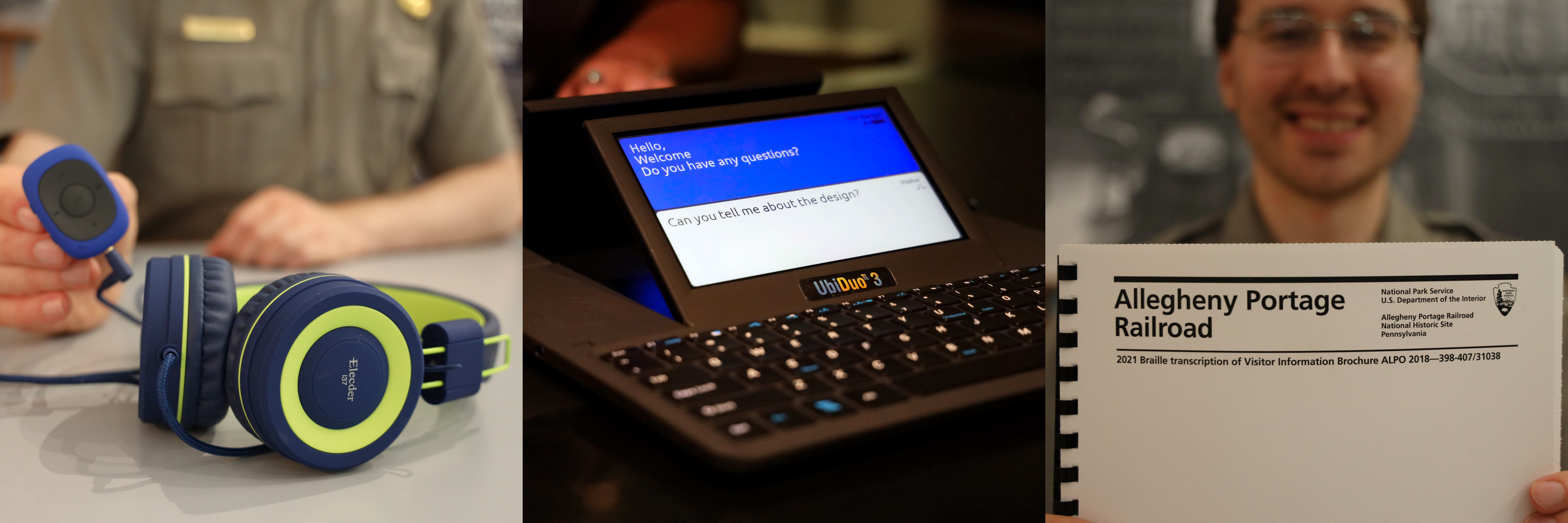 Three images: first image is a park ranger holding up an audio tour listening device. Second photo is an Ubi-Duo with text in the screen. The third photo is a park ranger holding up the braille park brochure.