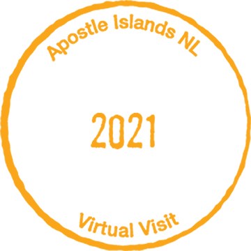 Orange circle with the following text: Apostle Islands NL, 2021, Virtual Visit.