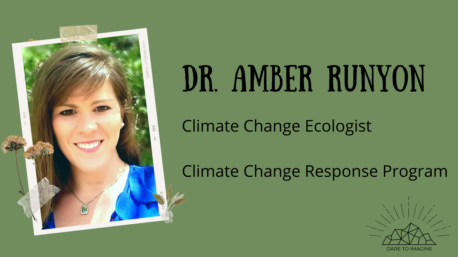 Amber Bio Graphic graphic of a portrait of a women, text reads Dr. Amber Runyon Climate Change Ecologist