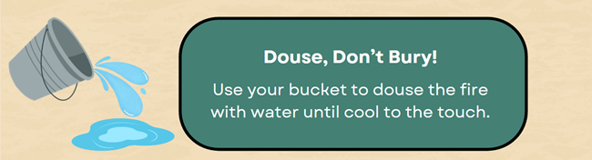 Beach Fire Etiquette 4 infographic of bucket spilling water with text Douse Don't Bury Use your bucket to douse the fire with water until cool to the touch.