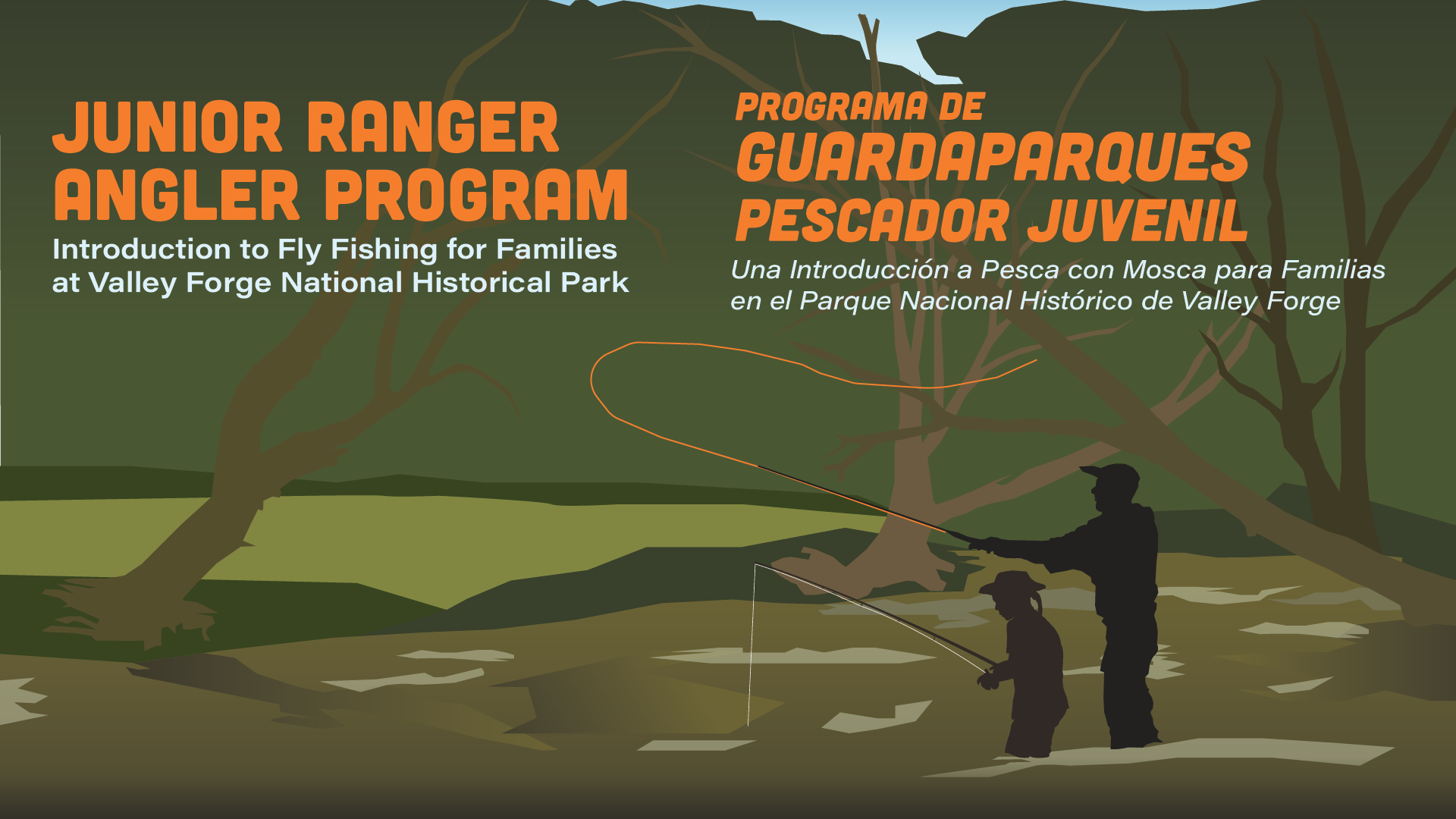 An illustration of an adult and a child in silhouette holding fishing rods. They stand in a creek with trees on the banks. Text reads Junior Ranger Angler Program, Introduction to Fly Fishing for Families at Valley Forge National Historical Park