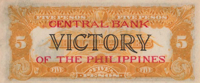 5 Peso VICTORY Note (reverse). Printed by the US Bureau of Engraving and Printing in 1944 and overprinted later by the Central Bank of the Philippines. Image by Jscandila, public domain (Wikimedia). Heavy orange border with white text reading “FIVE PESOS.” Within the border it also says “FIVE PESOS.” Overprinted “VICTORY” in black (center). In red above and below, overprinted “CENTRAL BANK / OF THE PHILIPPINES.”