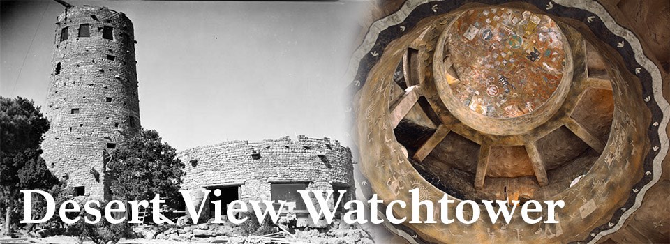 Desert-Watchtower-Banner_1 Historic black and white image of exterior of stone tower on the left and, on right, a modern interior image looking up past two parapets at a ceiling painted with colorful designs.