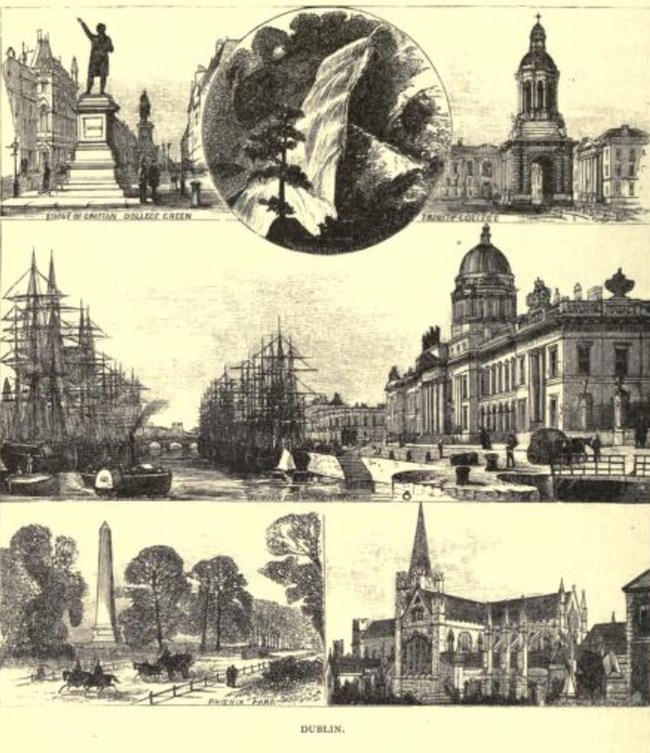Dublin as Depicted in Around the World with Gen. Grant Vol. 1 Collection of drawings depicting Dublin, Ireland in the 1870s. Images include ships, statues, buildings, and churches.