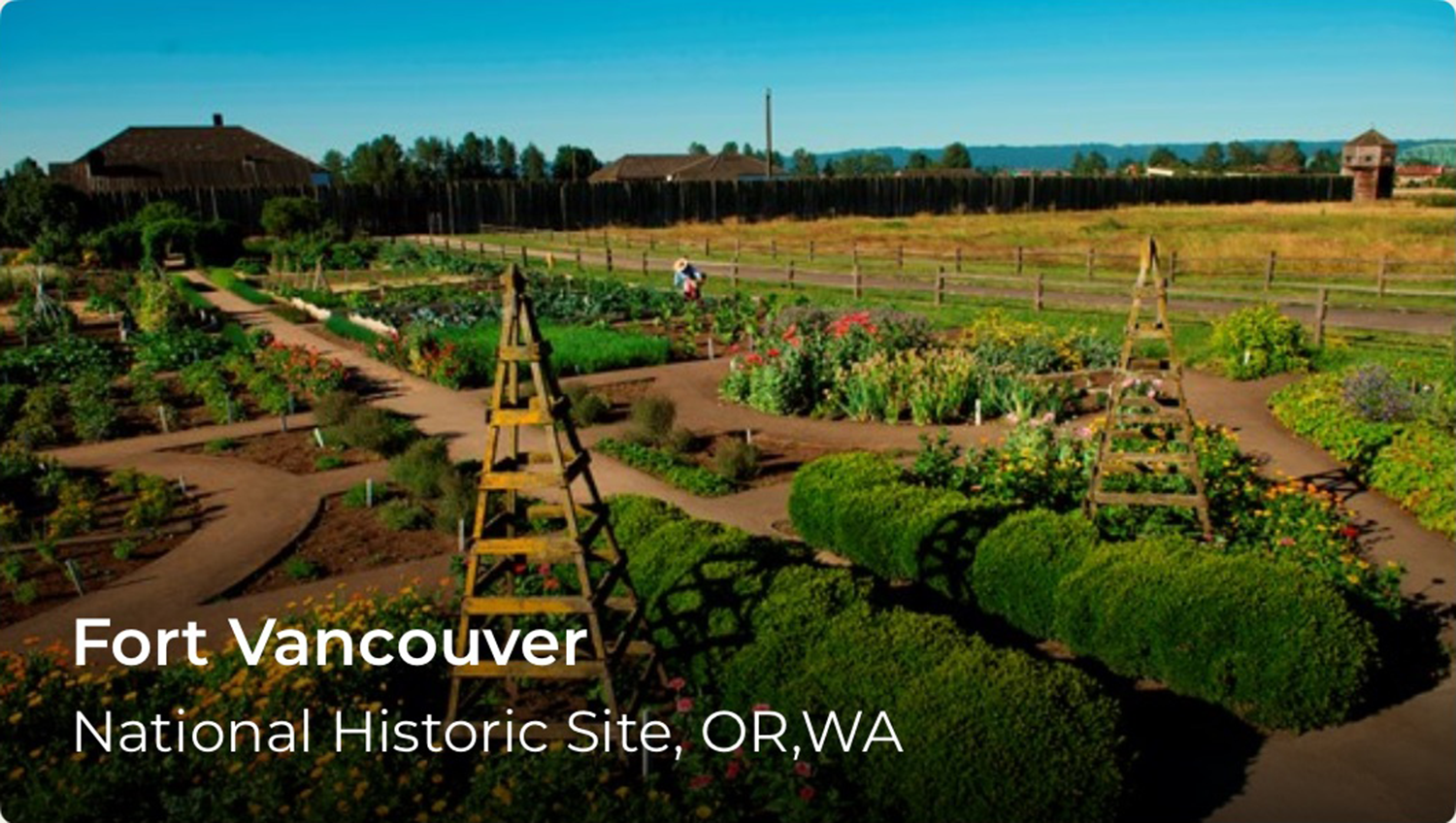 A garden and words in the lower left that read Fort Vancouver.