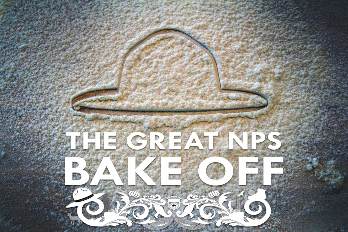Great NPS Bake Off graphic Looking down on a countertop dusted in flour a ranger hat is drawn on the surface. The bottom center reads, "The Great NPS Bake Off".