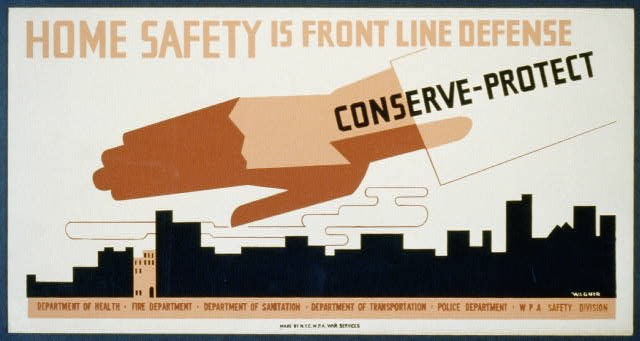 Home Safety. Courtesy of the Library of Congress. Poster with giant drawn hand hovering over city skyline and the words "Conserve-Protect" on the sleeve. Title is "Home Safety is Front LIne Defense"