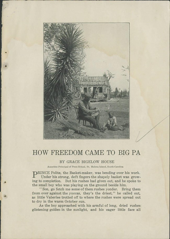 How Freedom Came to Big Pa by Grace House 1916 - Penn Center Collection 2 The front page of the essay "How Freedom Came to Big Pa" with a man sitting in a chair outside making a basket while a young boy watches.